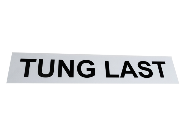 Skilt " Tung last" Hvitt Til V6300 Lysbjelke. 1 Stk.